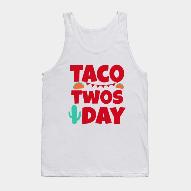 Taco Twosday - 2nd Birthday - Tuesday February 2 22 2022 Tank Top by Petalprints